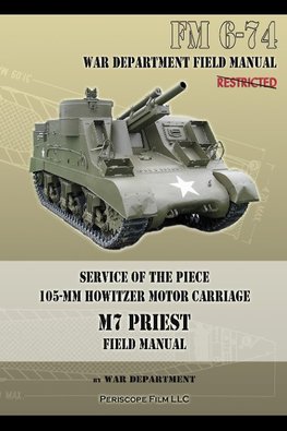 Service of the Piece 105-MM Howitzer Motor Carriage M7 Priest Field Manual