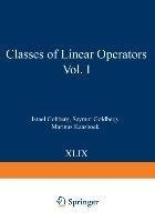 Classes of Linear Operators Vol. I