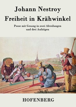 Freiheit in Krähwinkel