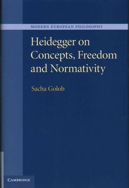 Heidegger on Concepts, Freedom and Normativity