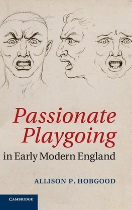 Passionate Playgoing in Early Modern England