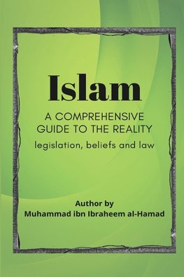 Islam A Comprehensive Guide to Reality