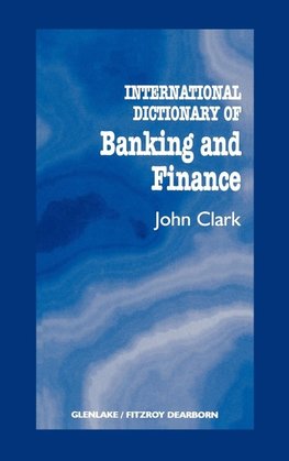 International Dictionary of Banking and Finance