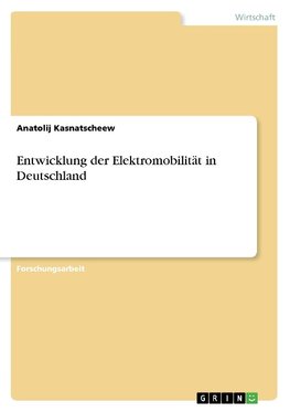 Entwicklung der Elektromobilität in Deutschland