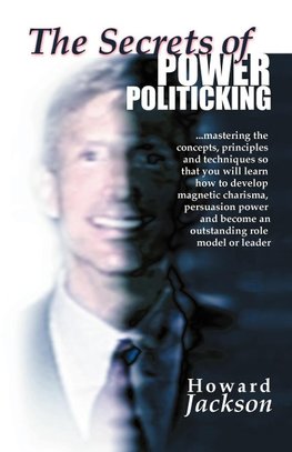 The Secrets of Power Politicking