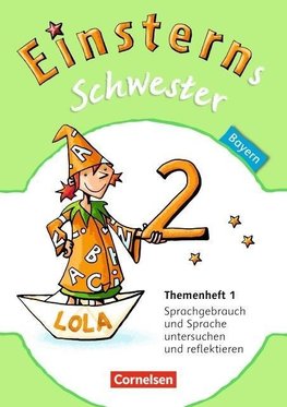 Einsterns Schwester - Sprache und Lesen 2. Jahrgangsstufe. Themenheft 1 Leihmaterial Bayern