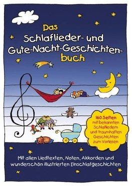 Das Schlaflieder- und Gute-Nacht-Geschichtenbuch