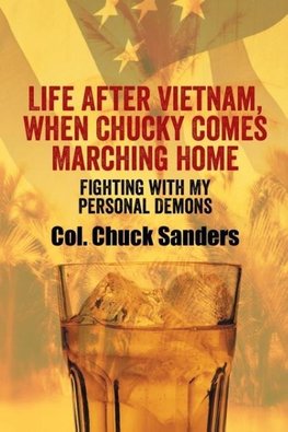 Life After Vietnam, When Chucky Comes Marching Home