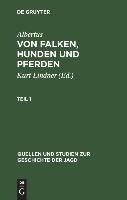 Albertus: Von Falken, Hunden und Pferden. Teil 1