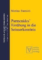 Parmenides' Einübungin die Seinserkenntnis