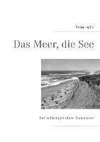 Das Meer, die See