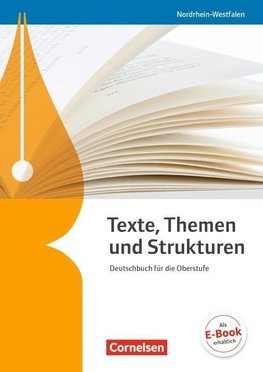 Texte, Themen und Strukturen. Schülerbuch Nordrhein-Westfalen