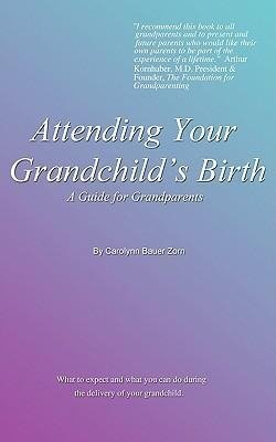 Attending Your Grandchild's Birth