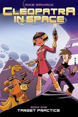 Target Practice (Cleopatra in Space #1): Volume 1