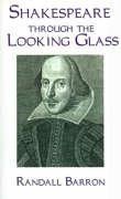 Shakespeare Through the Looking Glass