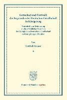 Gottsched und Flottwell, die Begründer der Deutschen Gesellschaft in Königsberg