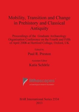 Mobility, Transition and Change in Prehistory and Classical Antiquity