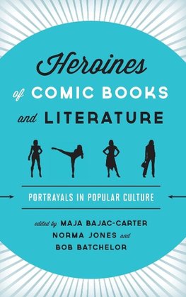 Heroines of Comic Books and Literature