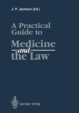 A Practical Guide to Medicine and the Law