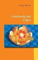 Fruchtsalat mit Folgen