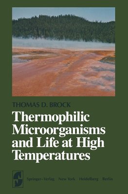 Thermophilic Microorganisms and Life at High Temperatures