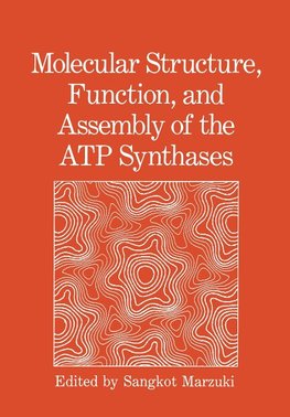 Molecular Structure, Function, and Assembly of the ATP Synthases