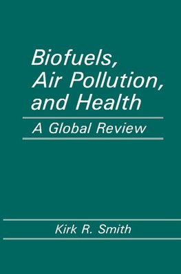 Biofuels, Air Pollution, and Health