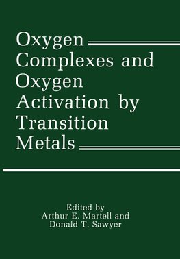 Oxygen Complexes and Oxygen Activation by Transition Metals