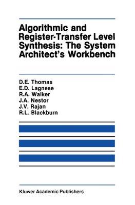 Algorithmic and Register-Transfer Level Synthesis: The System Architect's Workbench