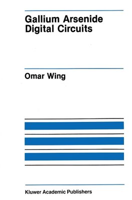 Gallium Arsenide Digital Circuits