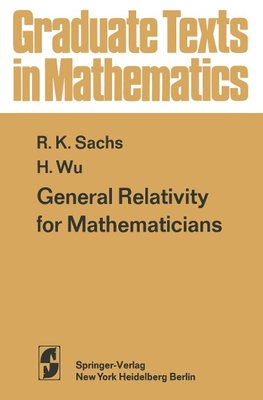 General Relativity for Mathematicians