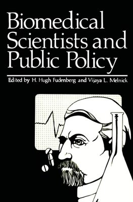 Biomedical Scientists and Public Policy