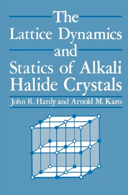 The Lattice Dynamics and Statics of Alkali Halide Crystals