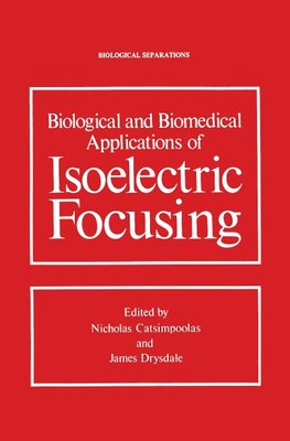 Biological and Biomedical Applications of Isoelectric Focusing