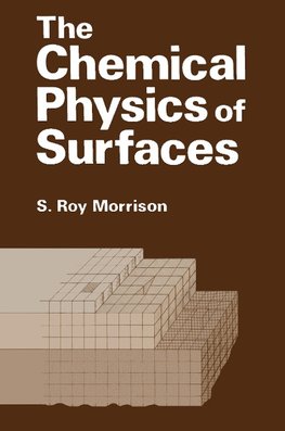 The Chemical Physics of Surfaces