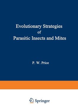 Evolutionary Strategies of Parasitic Insects and Mites