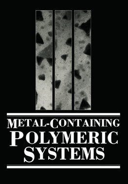 Metal-Containing Polymeric Systems