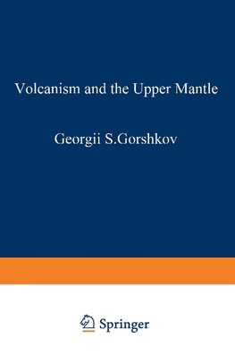 Volcanism and the Upper Mantle