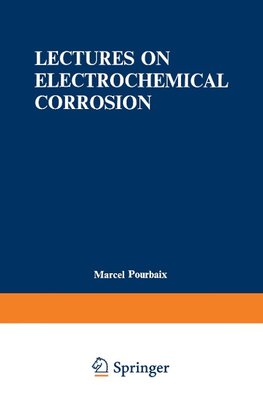 Lectures on Electrochemical Corrosion