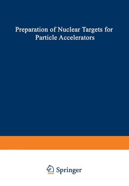 Preparation of Nuclear Targets for Particle Accelerators