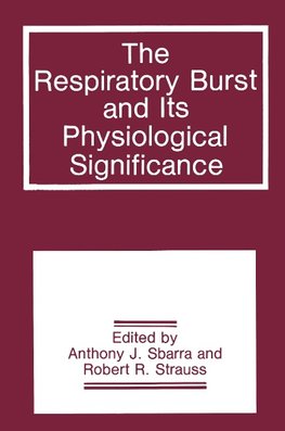 The Respiratory Burst and Its Physiological Significance