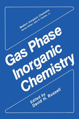 Gas Phase Inorganic Chemistry