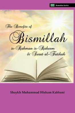 BENEFITS OF BISMILLAHI R-RAHMA