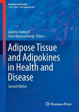 Adipose Tissue and Adipokines in Health and Disease