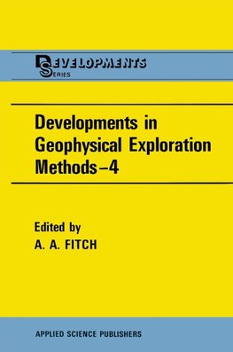 Developments in Geophysical Exploration Methods-4