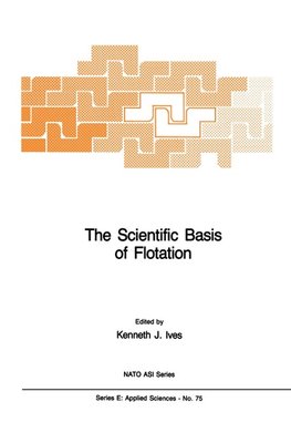 The Scientific Basis of Flotation