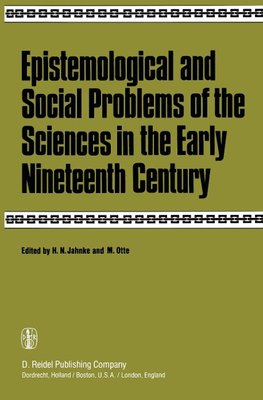 Epistemological and Social Problems of the Sciences in the Early Nineteenth Century