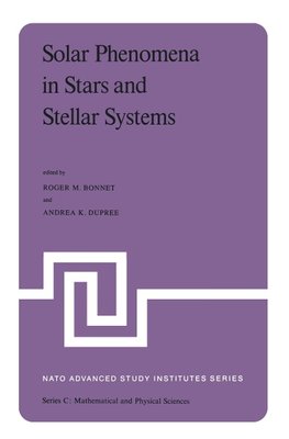 Solar Phenomena in Stars and Stellar Systems