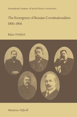 The Emergence of Russian Contitutionalism 1900-1904