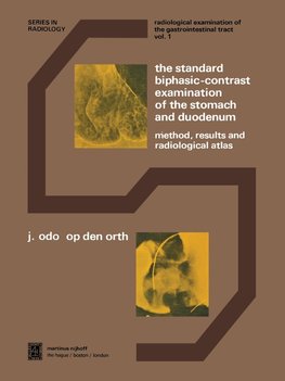 The Standard Biphasic-Contrast Examination of the Stomach and Duodenum